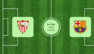 Pronóstico Sevilla vs Barcelona 26/05/24 – Apuestas La Liga