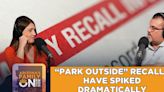 On Your Side Podcast: “Park Outside” Recalls Have Spiked Dramatically