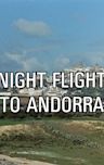 Night Flight to Andorra