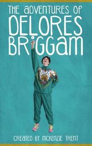 The Adventures of Delores Briggam