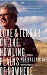 Love and Terror on the Howling Plains of Nowhere: A Memoir