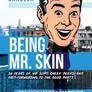 Being Mr. Skin: 20 Years of Nip Slips, Cheek Peeks, and Fast-Forwarding to the Good Parts