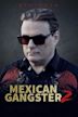Mexican Gangster 2: Venganza