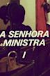 A Senhora Ministra