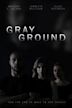 Gray Ground