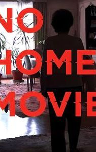 No Home Movie