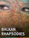Balkan Rhapsodies: 78 Measures of War