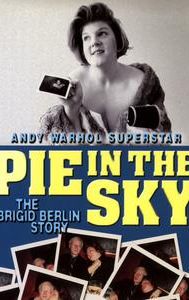 Pie in the Sky: The Brigid Berlin Story