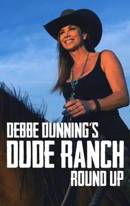 Debbe Dunning's Dude Ranch Roundup