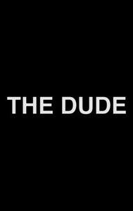 The Dude