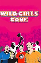 Wild Girls Gone (2007) - Posters — The Movie Database (TMDB)