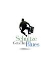 Schultze Gets the Blues