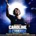 Caroline, Or Change