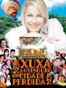 Xuxa e o Tesouro da Cidade Perdida