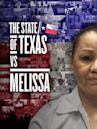 The State of Texas vs. Melissa