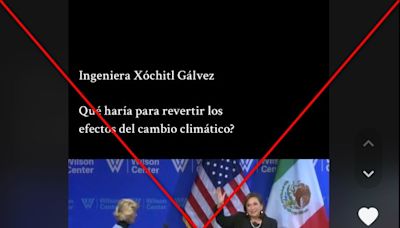 La candidata mexicana Gálvez no propuso “poner un paraguas al Sol” para frenar el cambio climático
