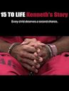 15 to Life: Kenneth's Story