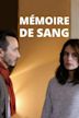 Mémoire de sang