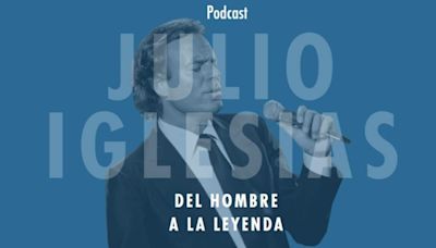 Escucha el podcast sobre Julio Iglesias, la vida del cantante español más universal