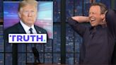 Seth Meyers Bursts Trump Supporters' Bubble With 1 Line From Truth Social Filing