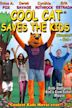 Cool Cat Saves the Kids