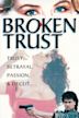 Broken Trust