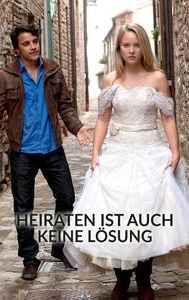 Heiraten ist auch keine Lösung