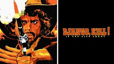 Django Kill... If You Live, Shoot!
