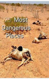 Countdown: 25 Most Dangerous Places