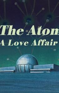 The Atom: A Love Affair