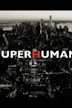 Superhuman | Action, Drama, Sci-Fi