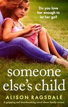 Someone Else's Child by Alison Ragsdale | Goodreads