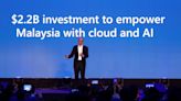 Microsoft bets $2.2bn on Malaysia hub for cloud, AI