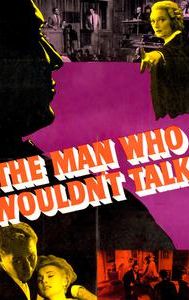 The Man Who Wouldn't Talk (1958 film)