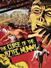 The Curse of the Aztec Mummy