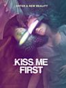 Kiss Me First