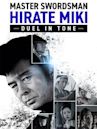 Master Swordsman Hirate Miki: Duel in Tone