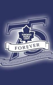 Toronto Maple Leafs Forever: The Tradition of the Toronto Maple Leafs