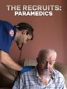 The Recruits: Paramedics