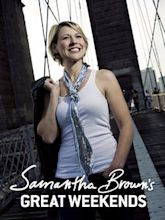 Samantha Brown: Passport to Great Weekends