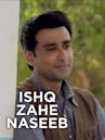 Ishq Zahe Naseeb