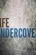 Life Undercover