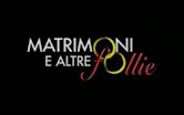 Matrimoni e altre follie