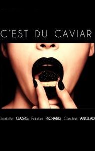 C'est du caviar