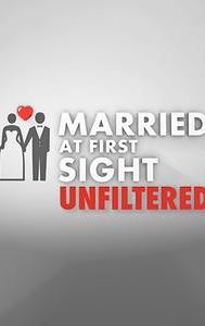 Married at First Sight: Unfiltered