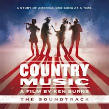 Country music: a film by ken burns; o.s.t : Country music: a film by ...