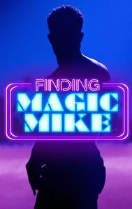 Finding Magic Mike