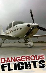 Dangerous Flights