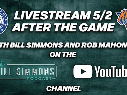 ‘The Bill Simmons Podcast’ Live Reactions to Thursday’s Game 6s