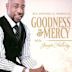 Goodness & Mercy